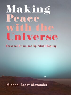 cover image of Making Peace with the Universe